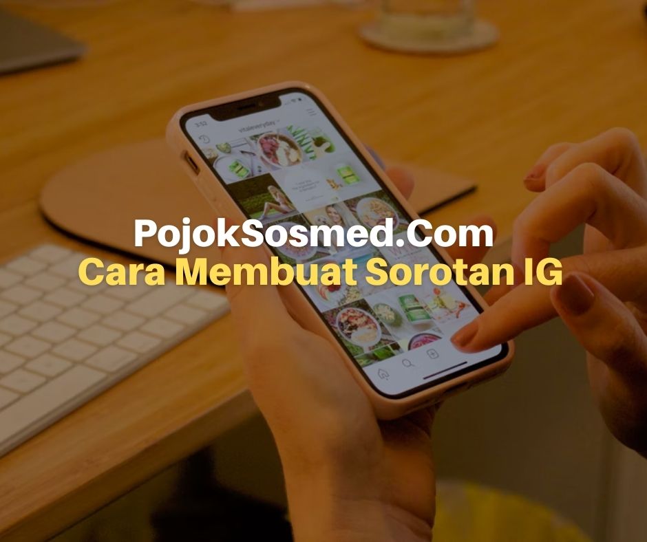 Cara Membuat Sorotan di IG